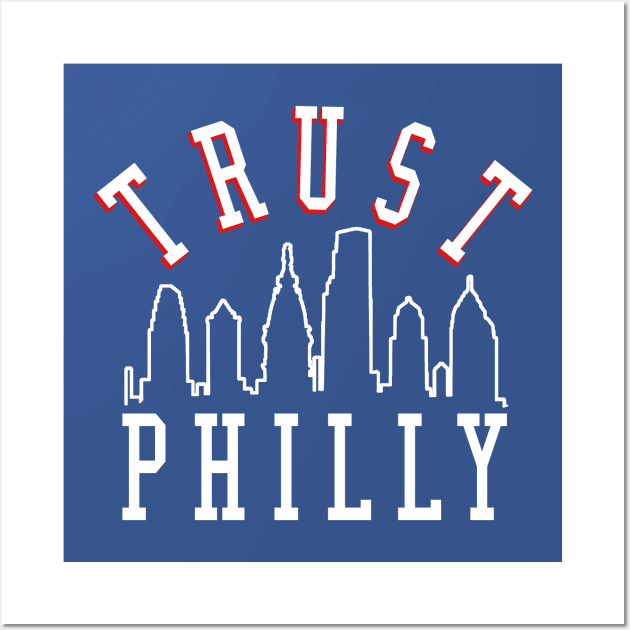 Trust Philly Wall Art by Philly Drinkers